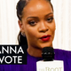 Rihanna Wants People to Know It's Imperative That We Use Our Voices
